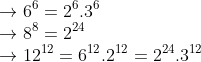 para quantos valores Gif.latex?\\\rightarrow%206^6=2^6.3^6\\\rightarrow%208^8%20=%202^{24}\\\rightarrow%2012^{12}=6^{12}.2^{12}=%202^{24}